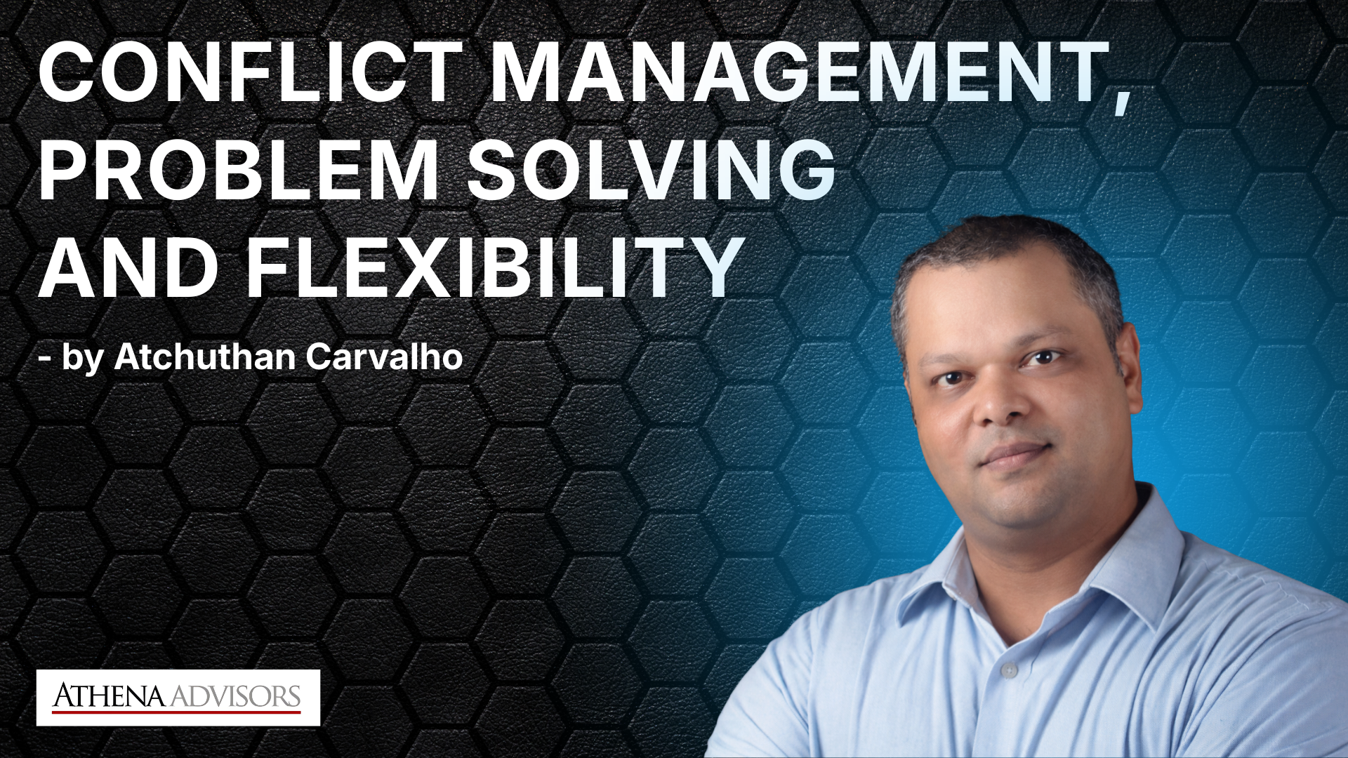 Conflict Management, Problem Solving and Flexibility