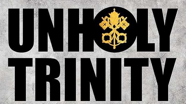 The Unholy Trinity Recall